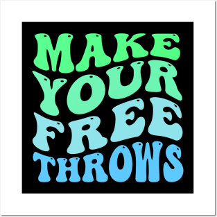 Make your Free Throws Posters and Art